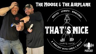 That’s Nice Podcast Episode #5 The Moose & The Airplane