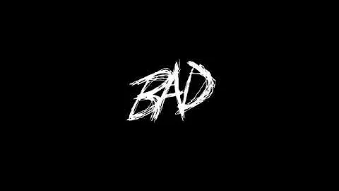 XXXTENTICION- BAD(AUDIO)