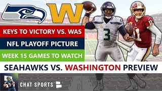 Seattle Seahawks vs Washington Preview, NFL Playoff Picture, NFC Standings, Week 15 Games To Watch