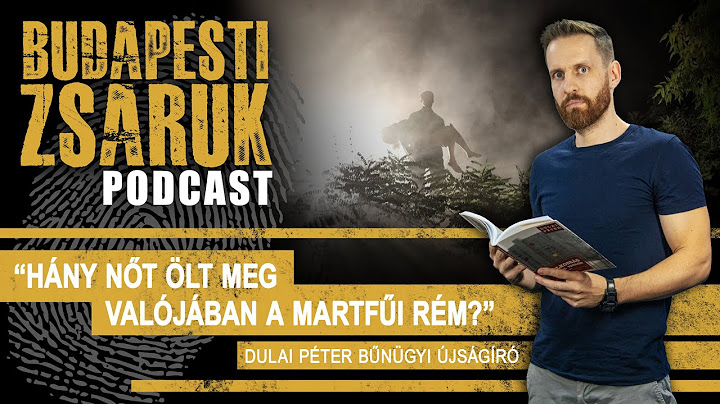 Budapesti Zsaruk Podcast - Dulai Péter "Hány nőt ölt meg valójában a martfűi rém?"