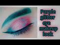 Purple glitter eye makeup look | Purple Smokey Eye Silver Glitter | Purple & Silver Glitter Eye look