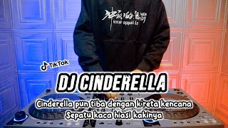 DJ CINDERELLA PUN TIBA DENGAN KERETA KENCANA • CINDERELLA - REMIX TERBARU FULL BASS 2024