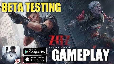 ZOZ Final Hour Gameplay | ZOZ Final Hour Beta Testing CN | ZOZ Final Hour