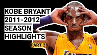 Kobe Bryant 20112012 Season Highlights | BEST SEASON (Part 2) MASKED KOBE !!!