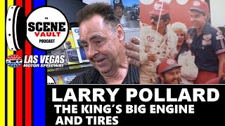 The Scene Vault Podcast  Larry Pollard, the Trick Gas Can and Richard Petty's Big Engine