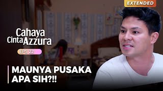 MAUNYA APA SIH! Pusaka Jadi Marah Terus Ke Cahaya | CAHAYA CINTA AZZURA | Eps 22 (1/4)