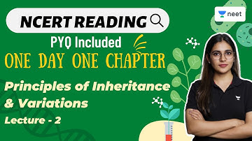 Principles of Inheritance & Variations | NCERT | PYQs Included | One Chapter One Day | Komal Yadav