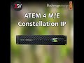 Blackmagic ATEM 4 M/E Constellation IP Switchers | Live Production Power