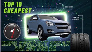 Top 10 Cheapest Repo Compact Sedan below P316K AO0922