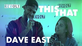 Dave East | This or That