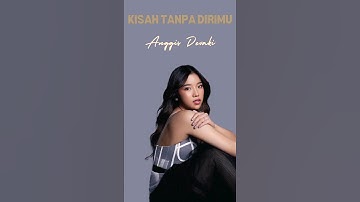 Lu yg galau tambah galau, Kisah Tanpa Dirimu #kisahtanpadirimu #anggisdevaki #panaroma