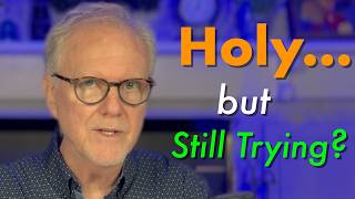 (EP 47) You’re Holy… So Why Are Christians Still Trying to Get Holy? screenshot 4