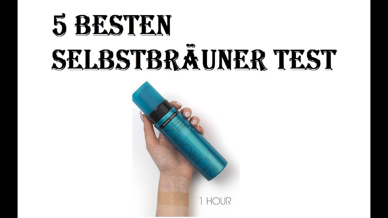 5 Besten Selbstbrauner Test 2021 Youtube