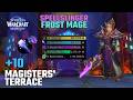 Magisters' Terrace +10 | Spellslinger Frost Mage | Midnight - Season 1 M+
