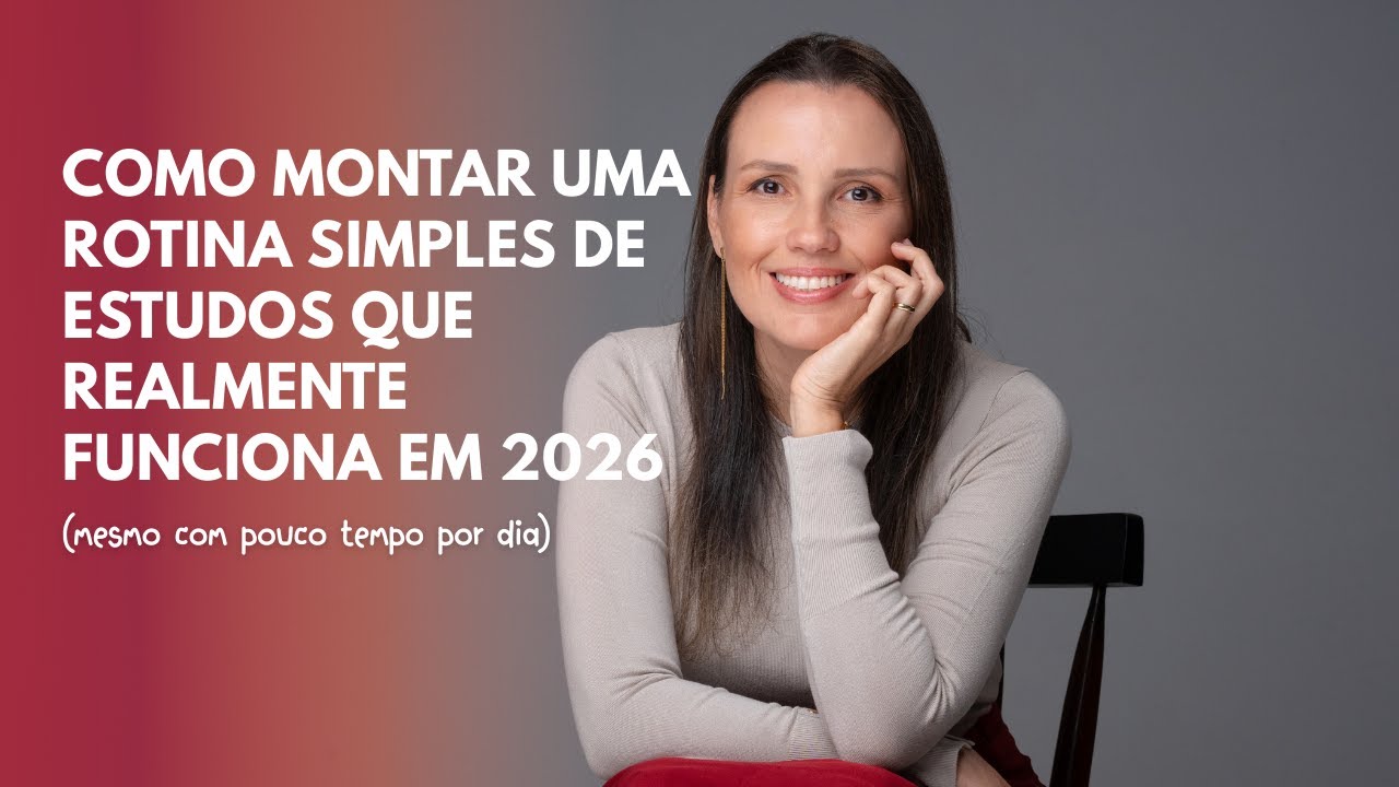 #20 Como montar uma rotina simples de estudos que realmente funciona em 2026 (mesmo com pouco tempo)