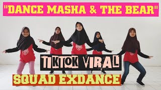 DANCE MASHA AND THE BEAR - TIKTOK REMIX - BY EXDANCE
