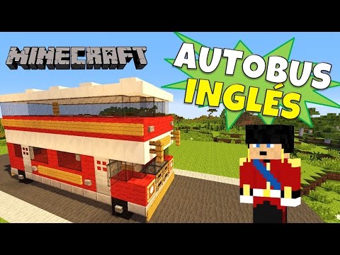 Minecraft: Autobus de dos pisos (Double-decker Bus) Tutorial