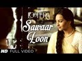 Sawaar loon lootera full song  ranveer singh sonakshi sinha