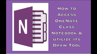 How to Access OneNote Class Notebook & Utilize its Draw Tool