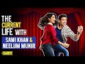 Sami Khan & Neelum Munir | The Current Life