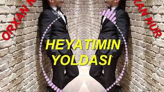Orxan Nur - Heyatimin Yoldasi - 2019 Yeni Hd
