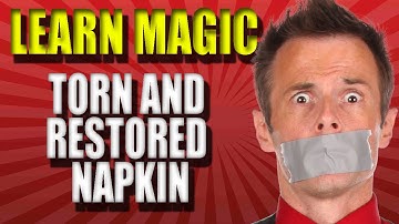 Magic Tricks Revealed - Torn and Restored Napkin