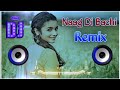 Naag di bachi dj remix song raj brar  bach bach bach meri nazran to bach remix dj neeraj sopu 2024