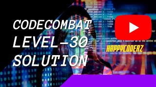 CODE COMBAT LEVEL-30 BACKWOODS FORK FULL SOLUTION PYTHON