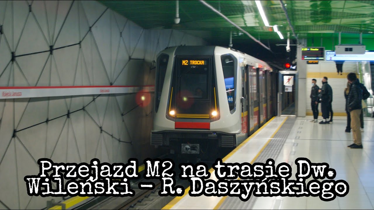 Варшавский Метрополитен #1 - Маршрут M2 Wileński Dw. - Rondo Daszyńskiego - [22.03.2019]