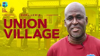 Union Village Grenada | Rawl Lewis Talks Through His Cricket Journey