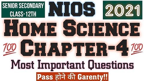 NIOS | Home Science Chapter-4 Most Impotant Questions Class-12th Sehrish Institute 🇮🇳