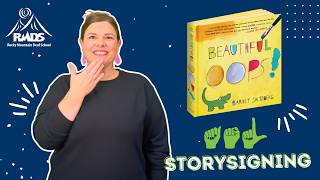 Beautiful Oops : ASL Storysigning