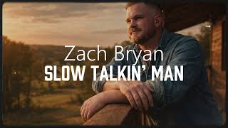 Zach Bryan - Slow Talkin’ Man - Lyric
