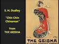 S h dudley chin chin chinaman from show the geisha on edison gold moulded record 1011 c 1905