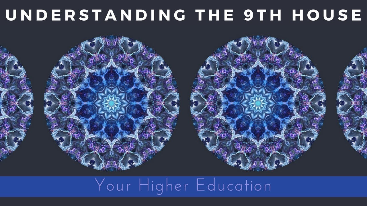 Понимание 9-го дома | Ваше высшее образование