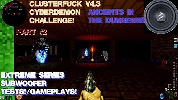 Classic DooM: Ancients In The Dungeons - Part #2 [Complex Doom/Clusterfuck v4.3] Subwoofer Bass Test