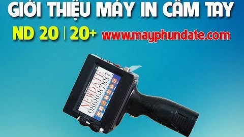 May in date cầm tay đáng mua nhất. Máy in phun cầm tay ND 20+ chuyên dùng in date, in Logo, Mã Vạch