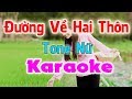[Karaoke] Đường Về Hai Thôn ( Tone Nữ ) - Nhạc Sống Thanh Ngân