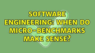 Software Engineering: When do micro-benchmarks make sense