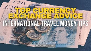 Top Currency Exchange Advice! | International Travel Money Tips Net Worth