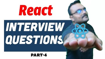 React Interview Questions and answers  | Best Commonly Asked | Part -4