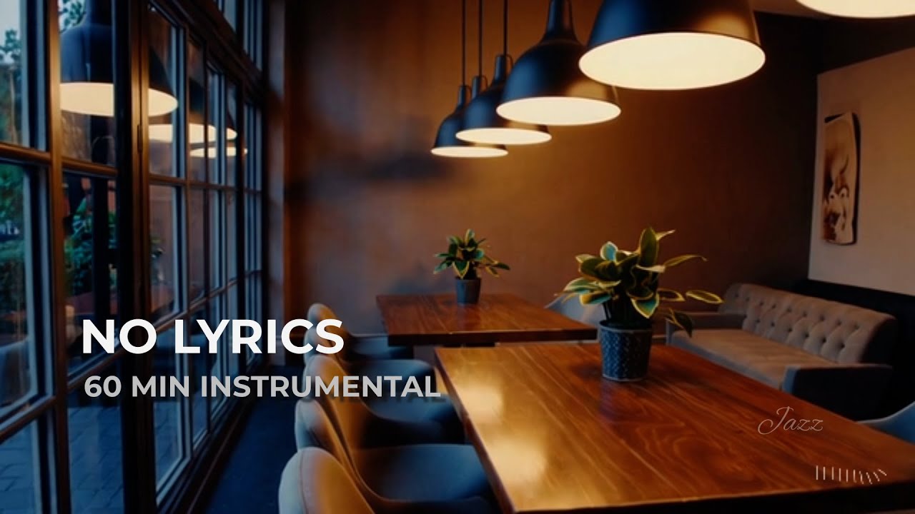 Cafe Background Jazz Instrumental – 60 Minutes | No Lyrics