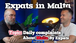 Why Expats Complain About Malta?  PODCAST01