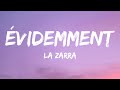 Capture de la vidéo La Zarra - Évidemment (Lyrics / Paroles)