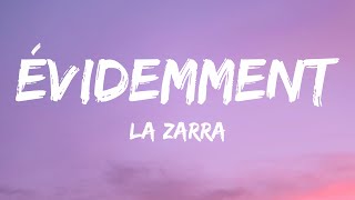 Video thumbnail of "La Zarra - Évidemment (Lyrics / Paroles)"