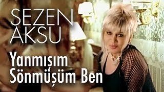 Sezen Aksu - Yanmışım Sönmüşüm Ben  Resimi