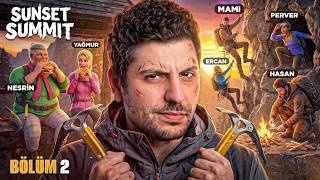 BİTİRMEMİZİ İSTEMİYORLAR | SUNSET SUMMIT (Bölüm 2)