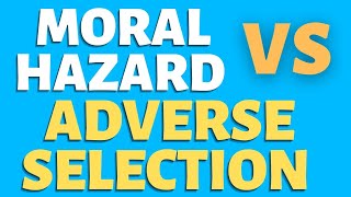 Moral Hazard | Adverse Selection | Moral Hazard vs Adverse Selection