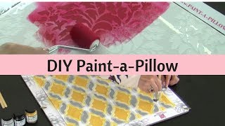 Paint-A-Pillow! DIY Designer Accent Pillows Made Easy!
