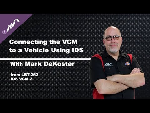 Connecting the VCM to a Vehicle Using IDS | Mark DeKoster  | Tech Tip